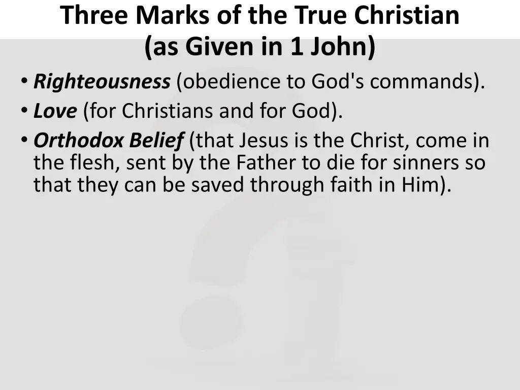 three marks of the true christian as given