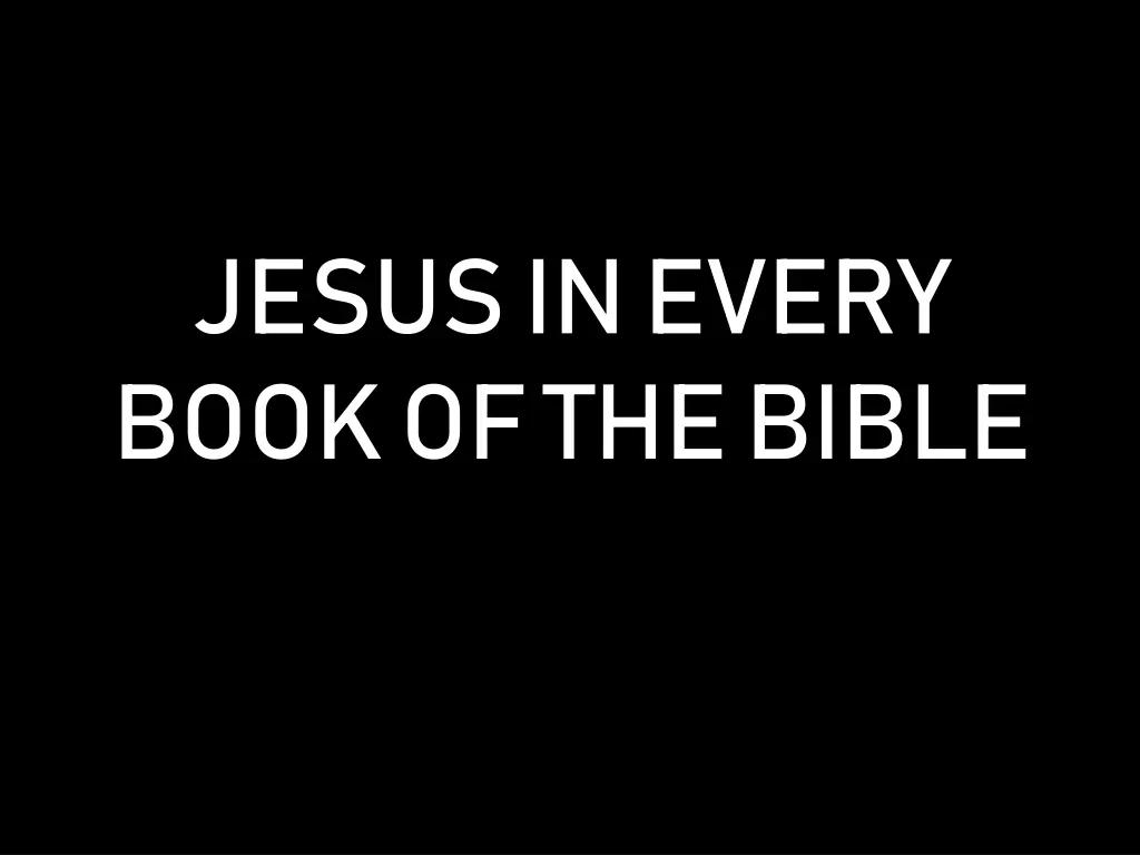 jesus in every book of the bible