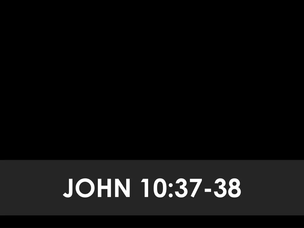 john 10 37 38