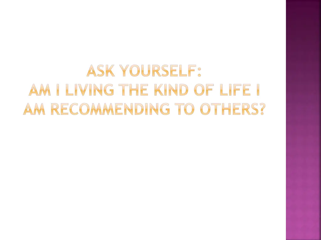 ask yourself am i living the kind of life