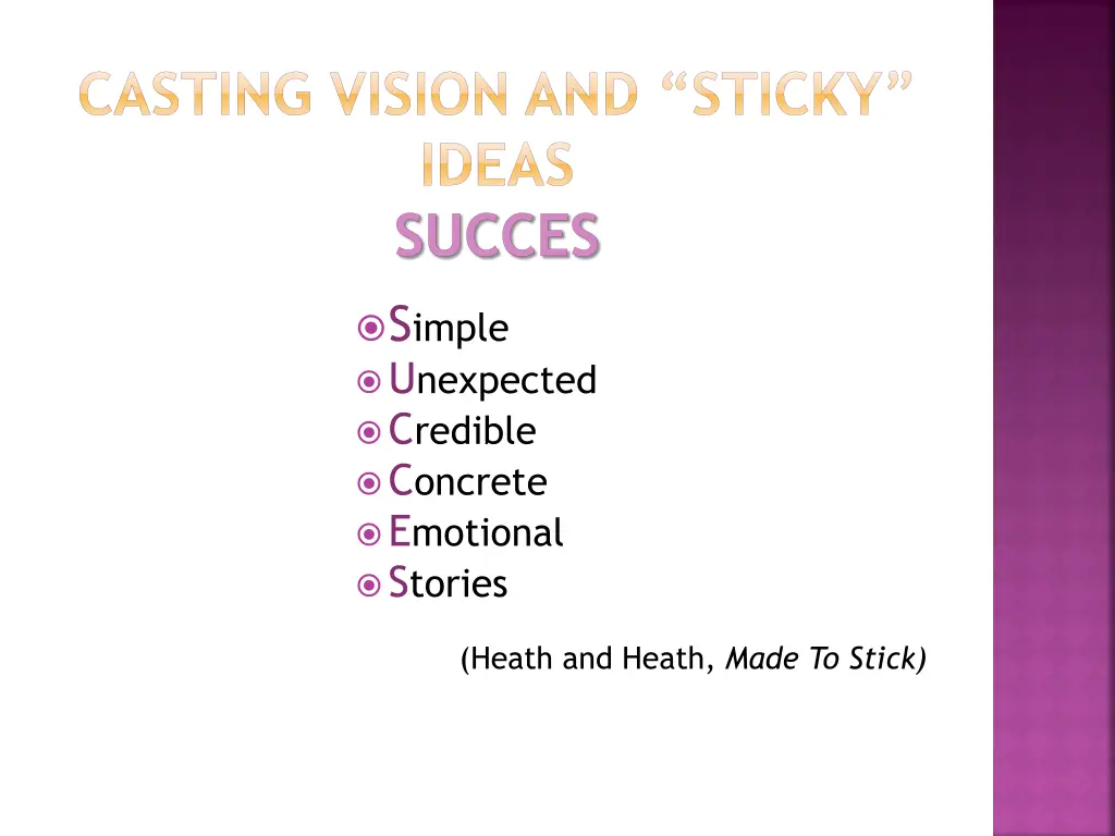casting vision and sticky ideas succes