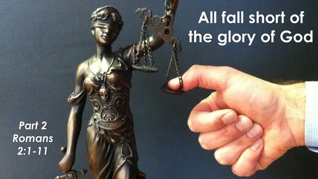 all fall short of the glory of god