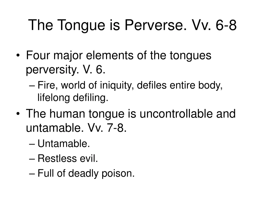 the tongue is perverse vv 6 8