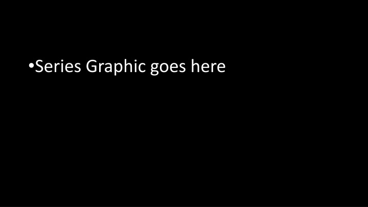 series graphic goes here