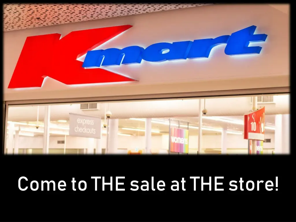 come to the sale at the store
