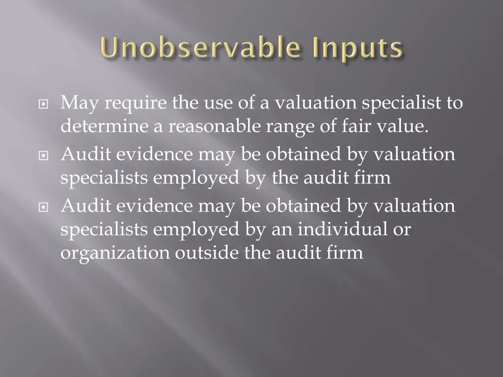may require the use of a valuation specialist