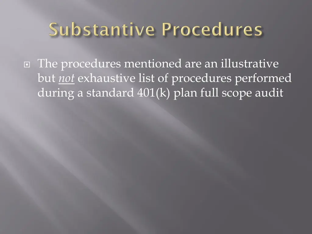 the procedures mentioned are an illustrative