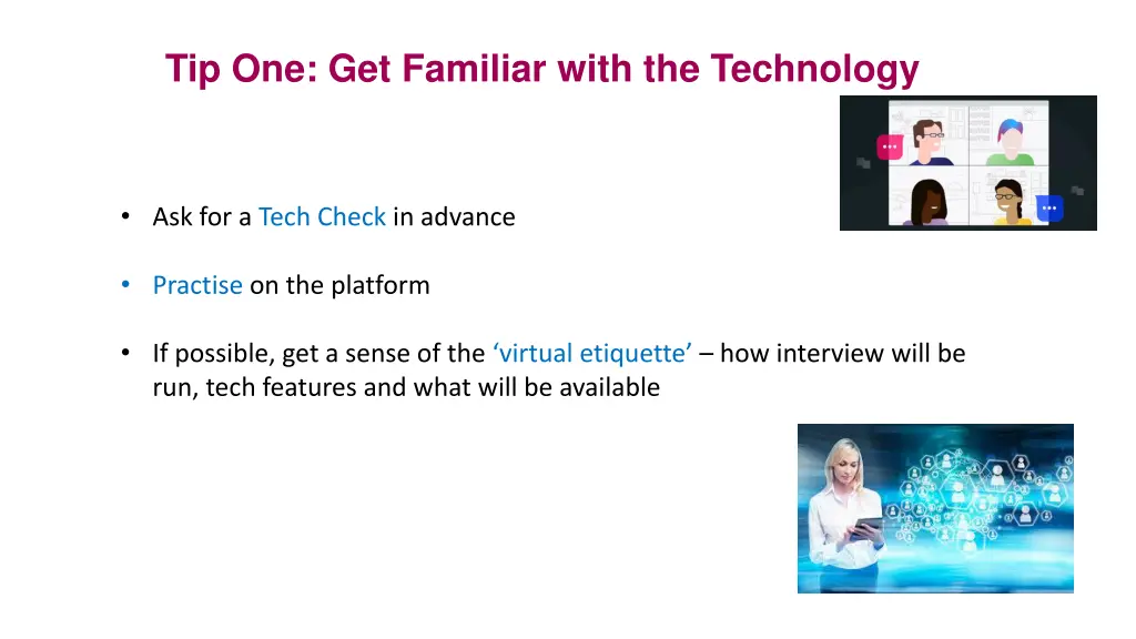 tip one get familiar with the technology