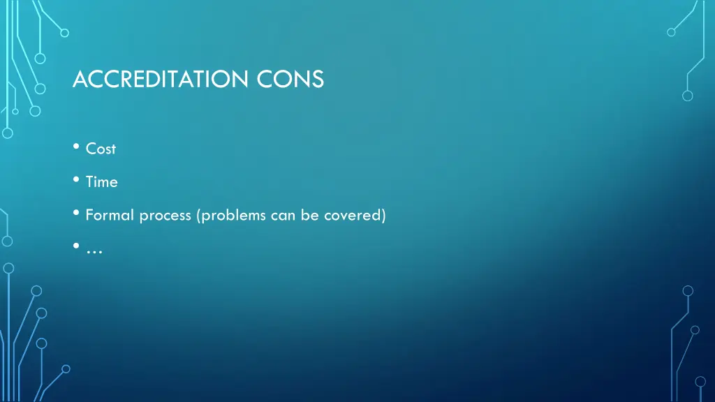 accreditation cons