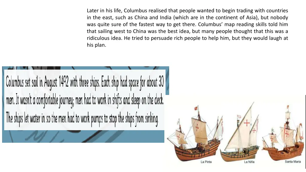 later in his life columbus realised that people