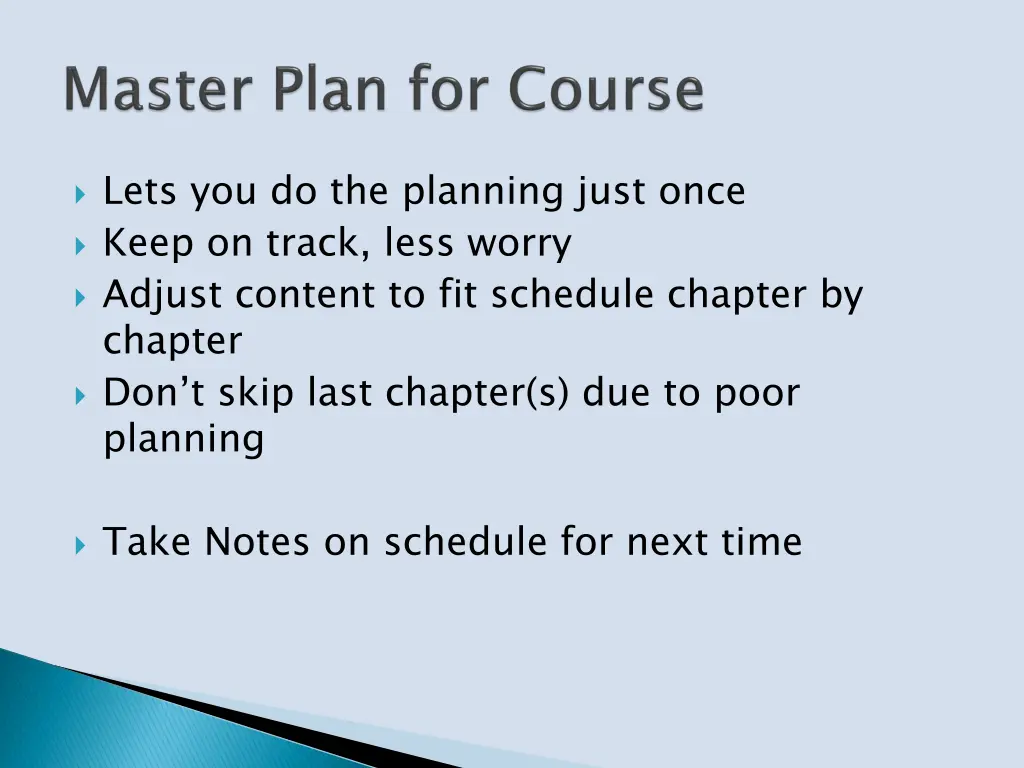 lets you do the planning just once keep on track