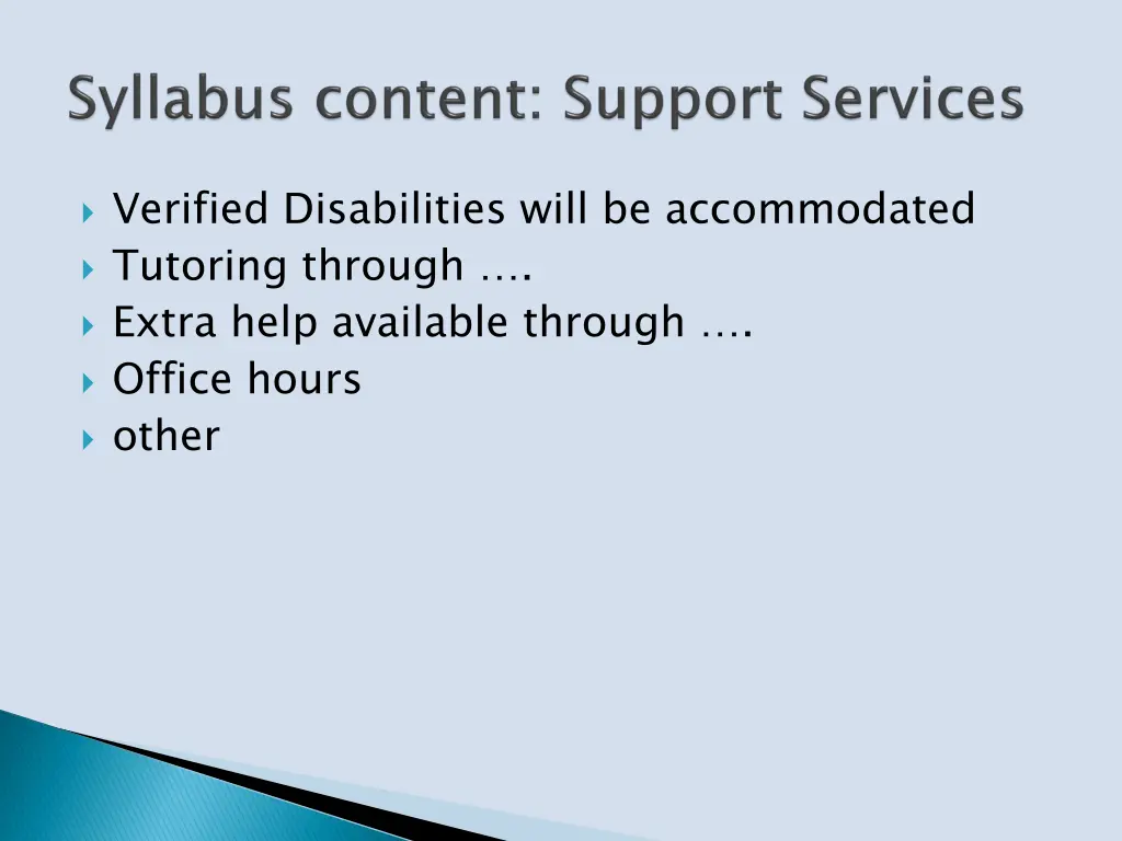 verified disabilities will be accommodated