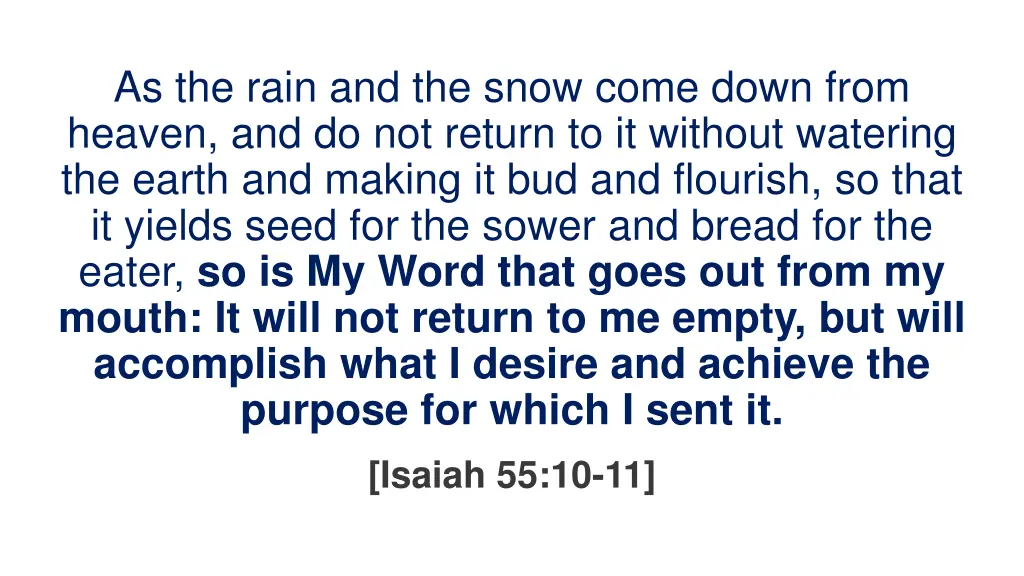 as the rain and the snow come down from heaven
