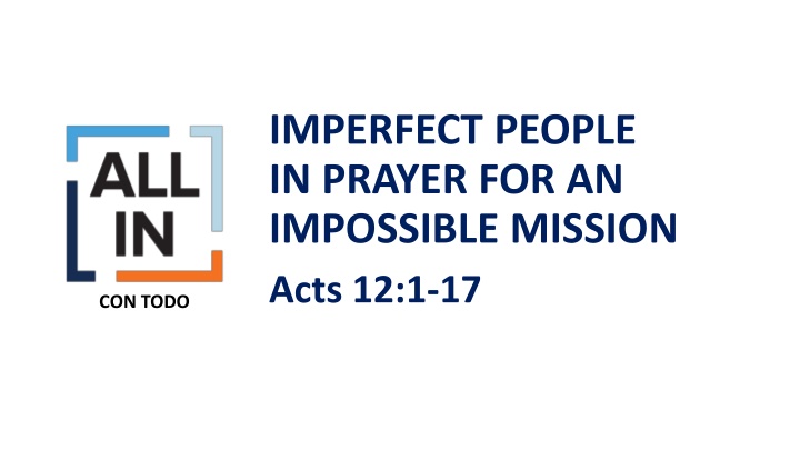 imperfect people in prayer for an impossible