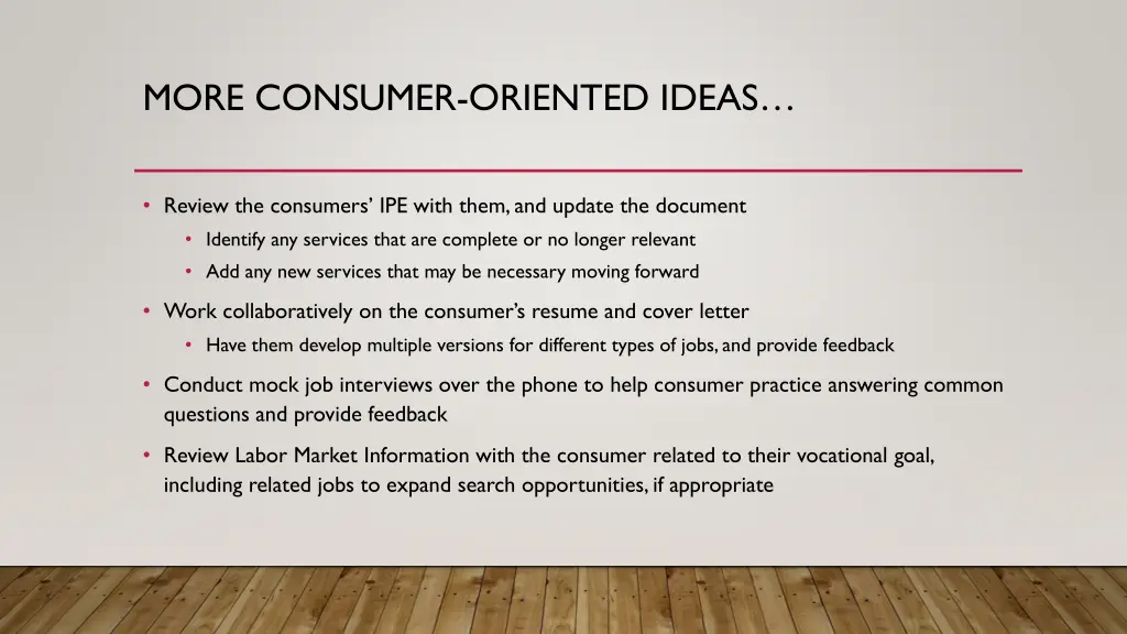 more consumer oriented ideas