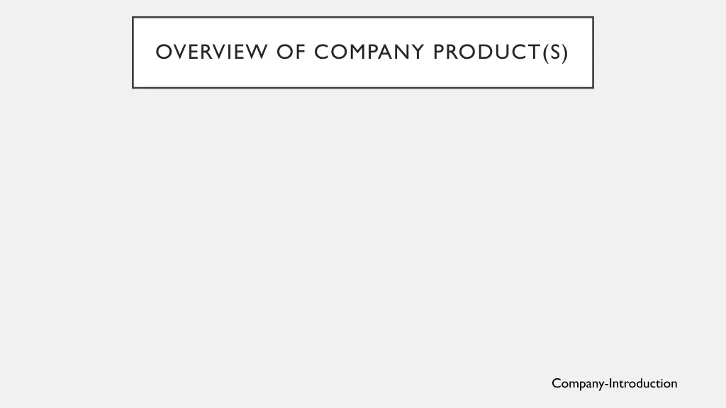 overview of company product s