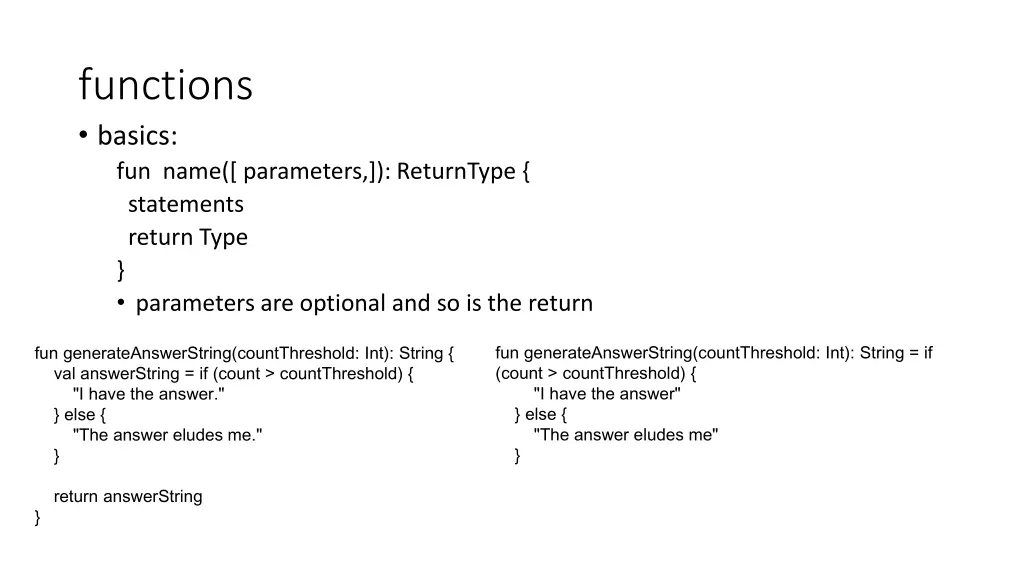 functions basics fun name parameters returntype
