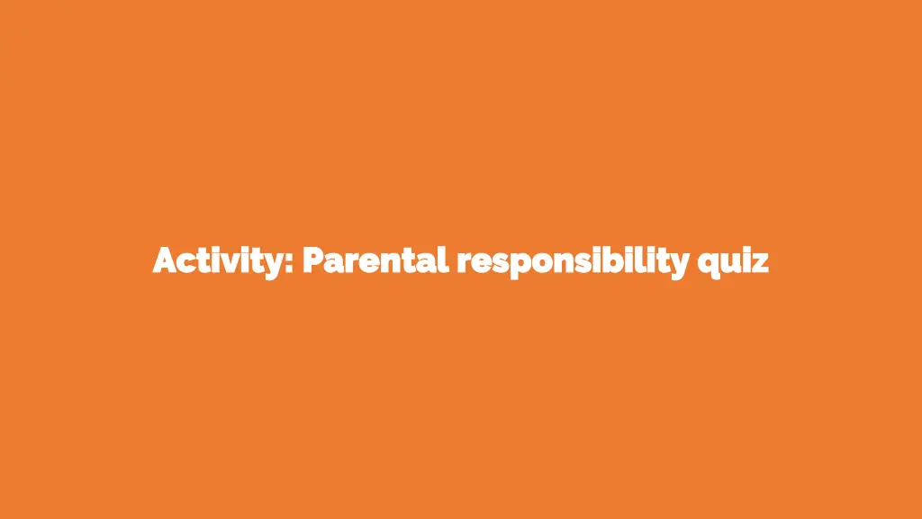 activity activity parental responsibility quiz