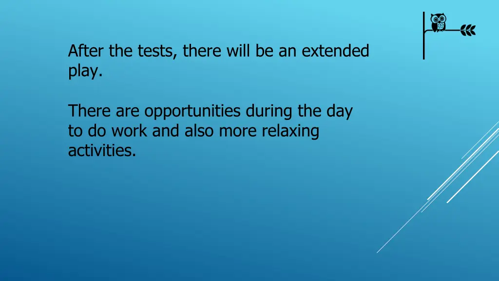 after the tests there will be an extended play