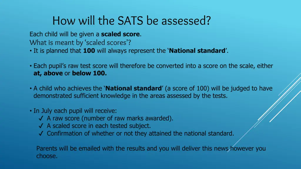 how will the sats be assessed