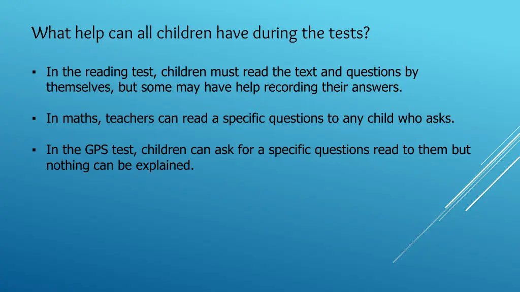 what help can all children have during the tests