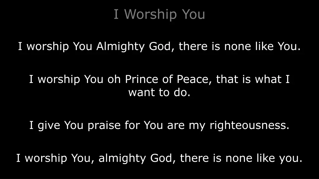 i worship you