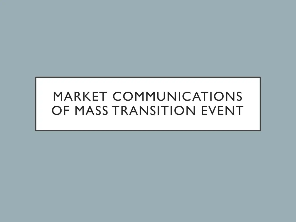 market communications of mass transition event