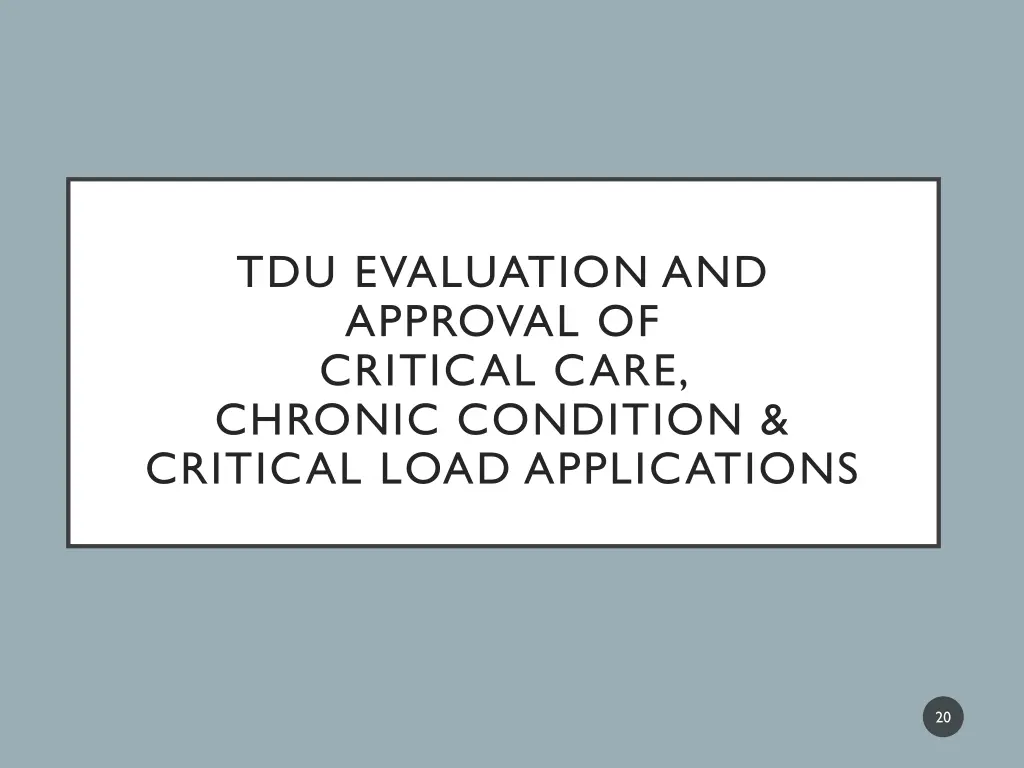 tdu evaluation and approval of critical care