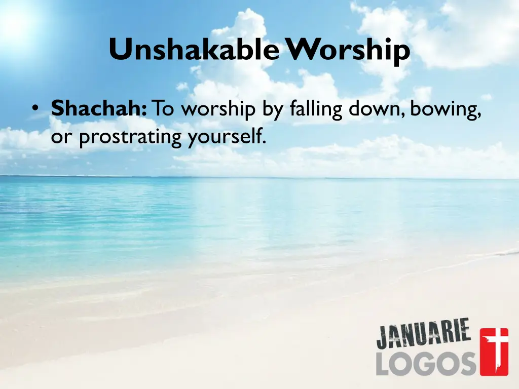 unshakable worship 8