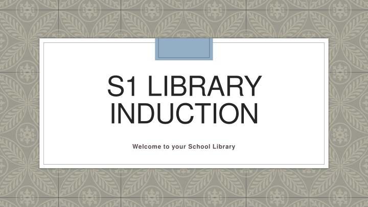 s1 library induction