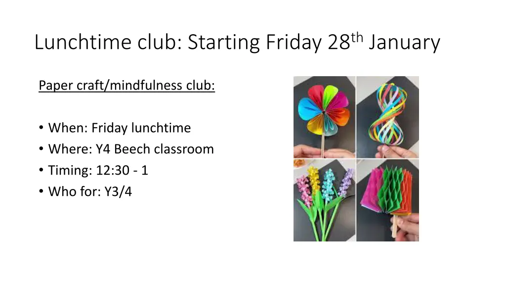 lunchtime club starting friday 28 th january