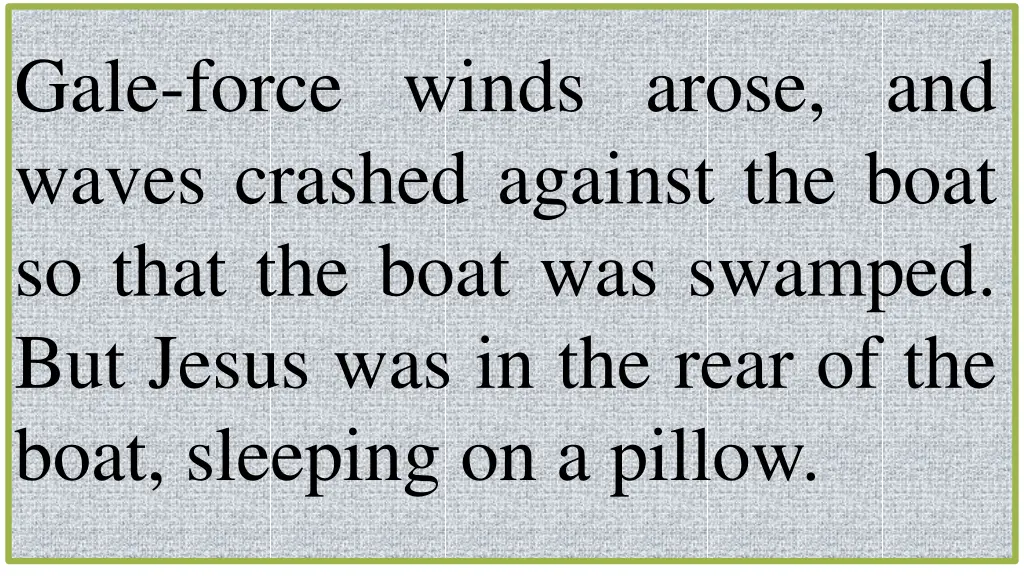 gale force winds arose and waves crashed against