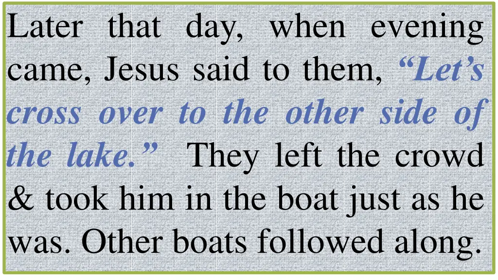 later that day when evening came jesus said