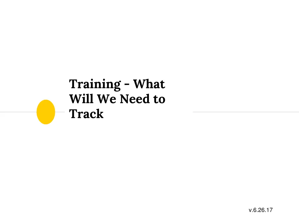 training what will we need to track