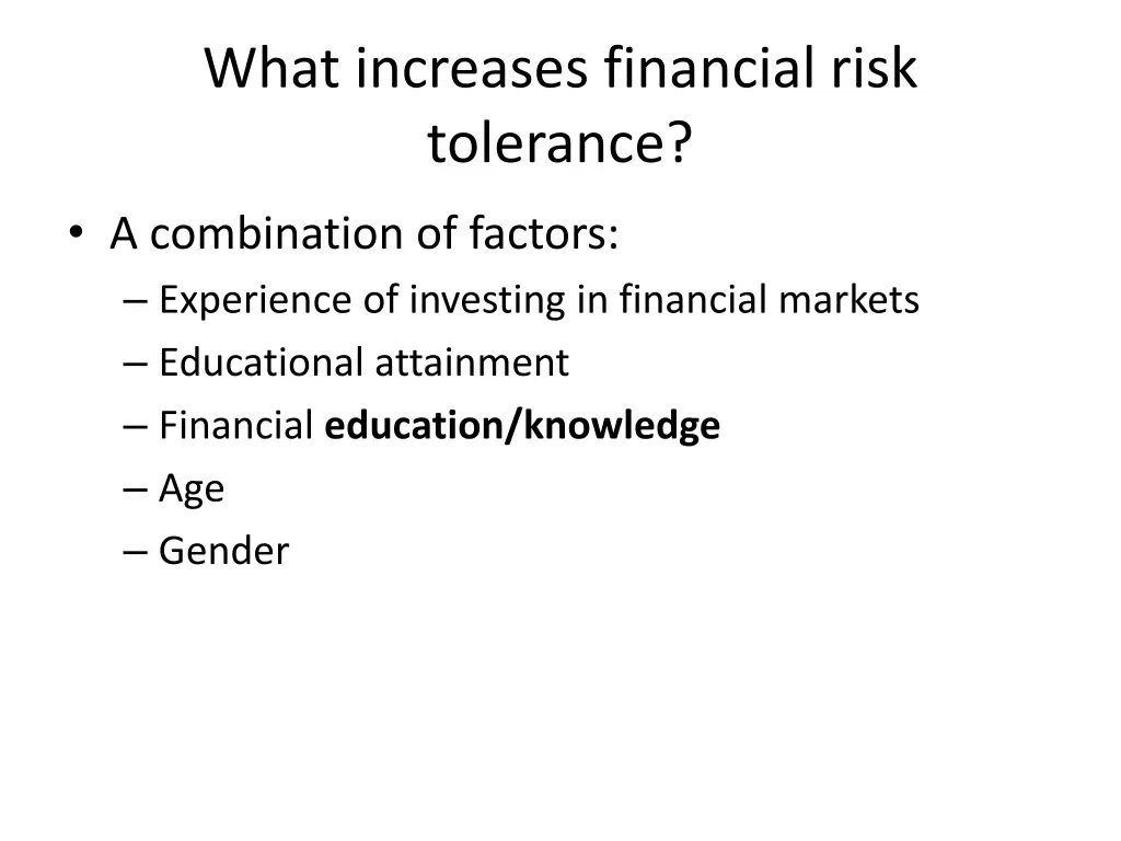 what increases financial risk tolerance