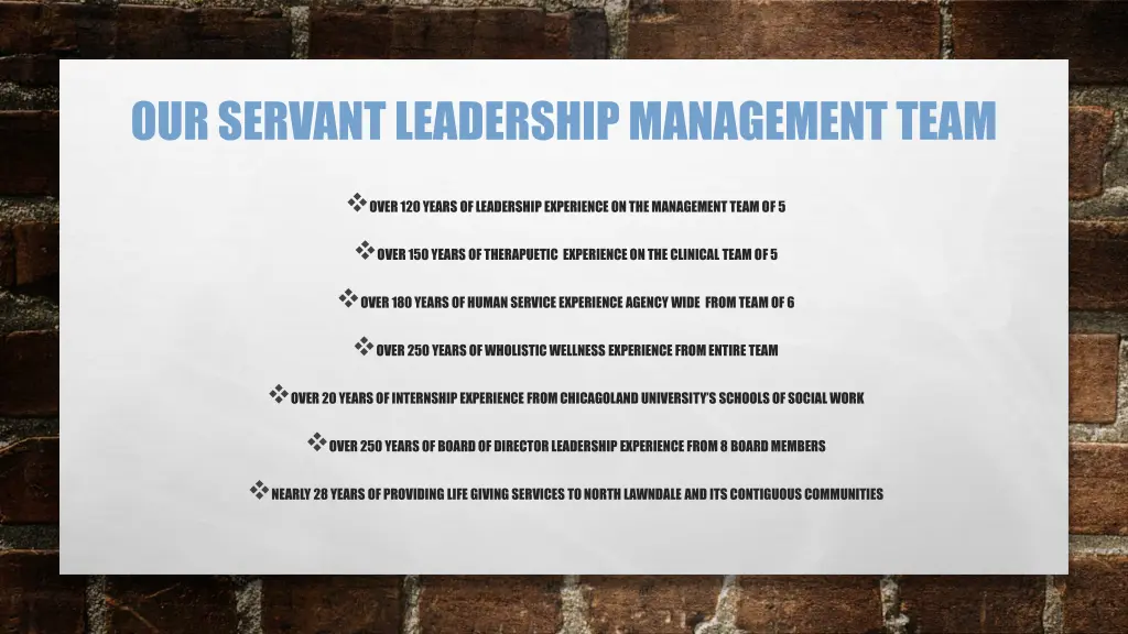 our servant leadership management team