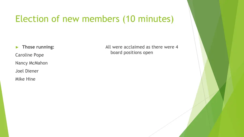 election of new members 10 minutes