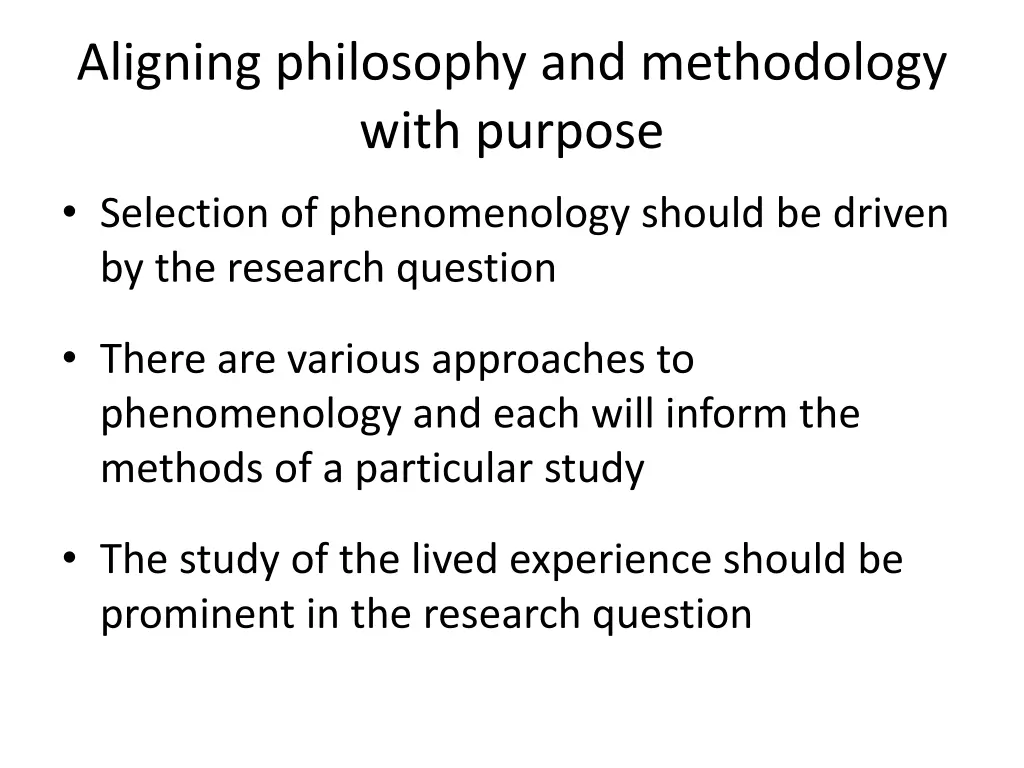 aligning philosophy and methodology with purpose
