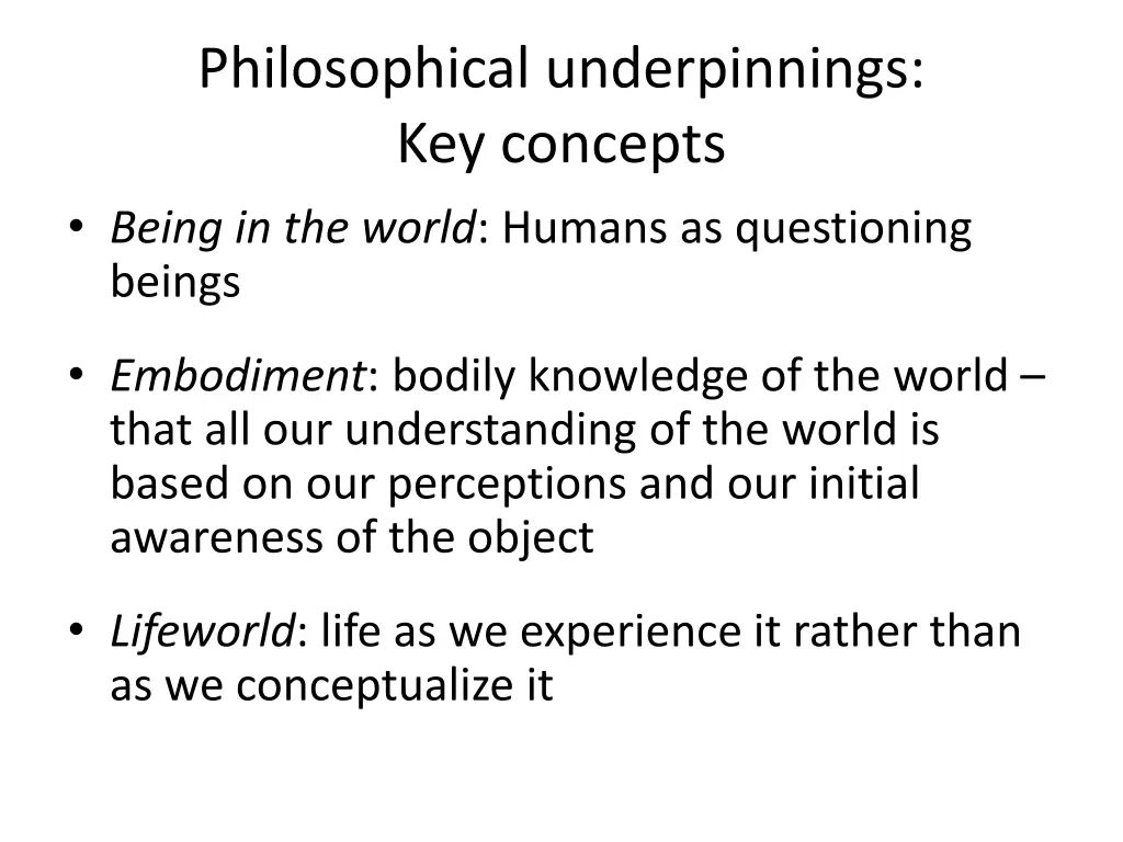 philosophical underpinnings key concepts being
