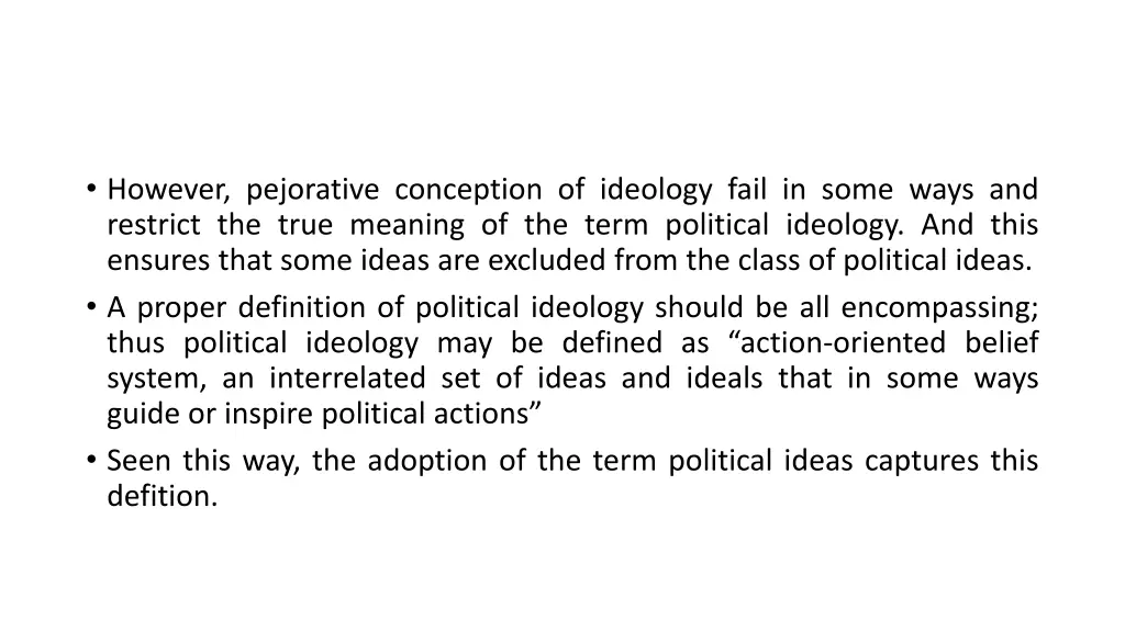 however pejorative conception of ideology fail