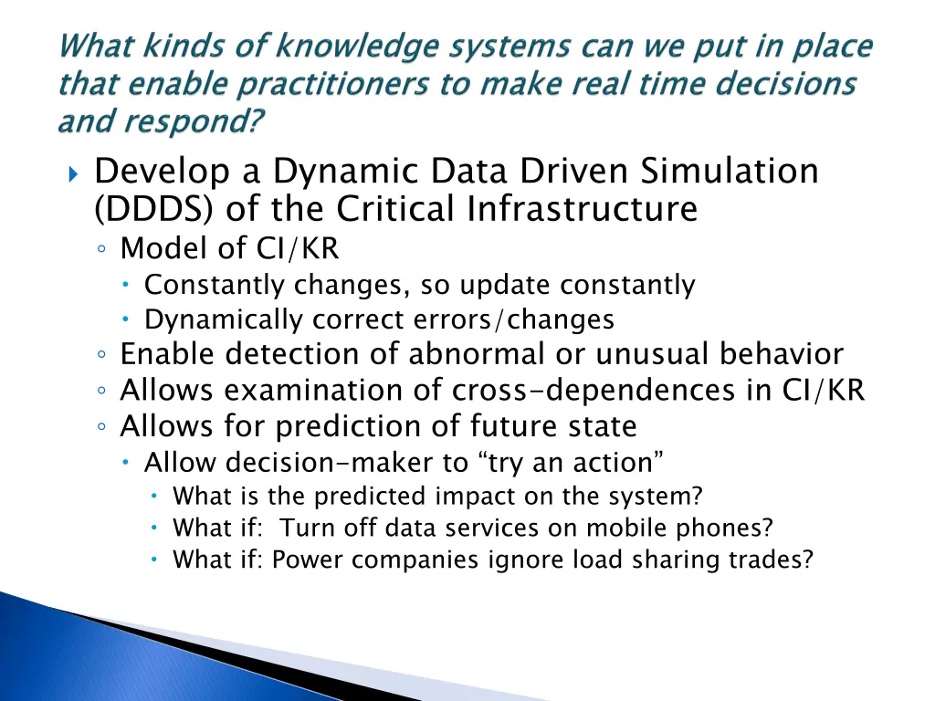 develop a dynamic data driven simulation ddds