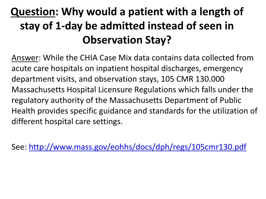 question why would a patient with a length