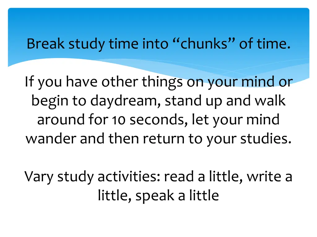 break study time into chunks of time