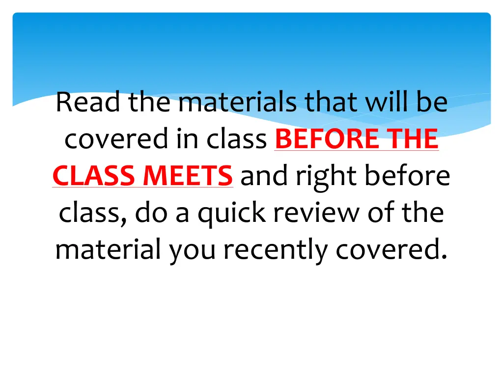 read the materials that will be covered in class