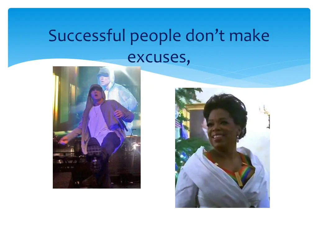 successful people don t make excuses