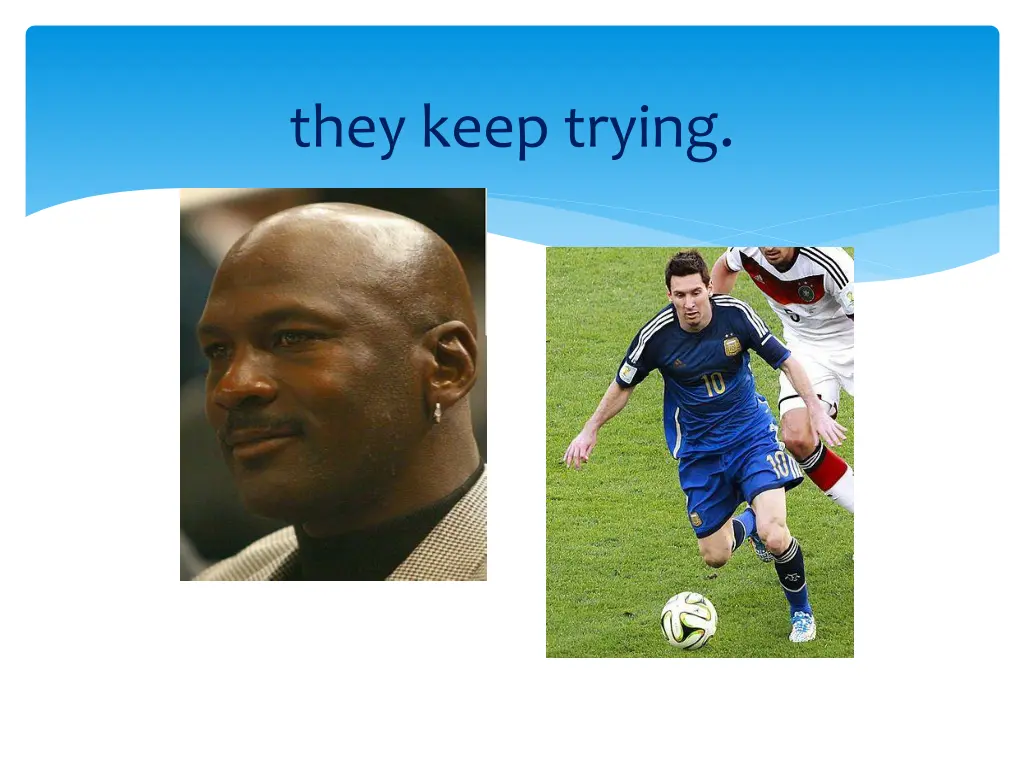 they keep trying