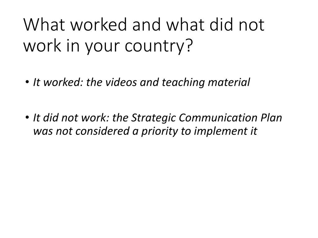 what worked and what did not work in your country