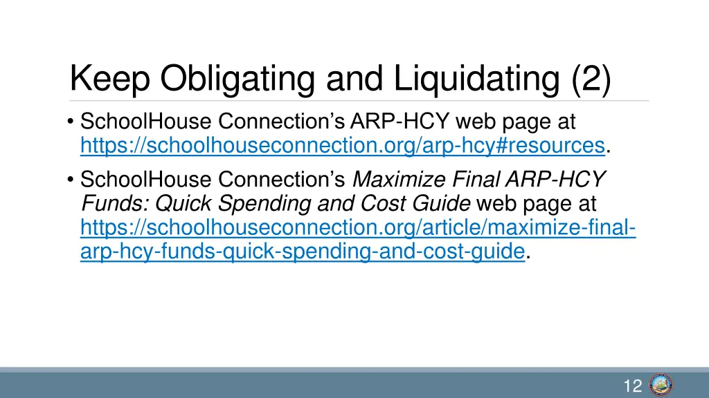 keep obligating and liquidating 2 schoolhouse