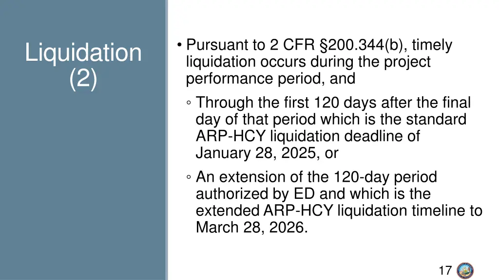 pursuant to 2 cfr 200 344 b timely liquidation
