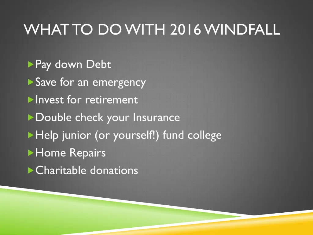 what to do with 2016 windfall